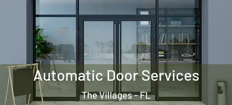  Automatic Door Services The Villages - FL