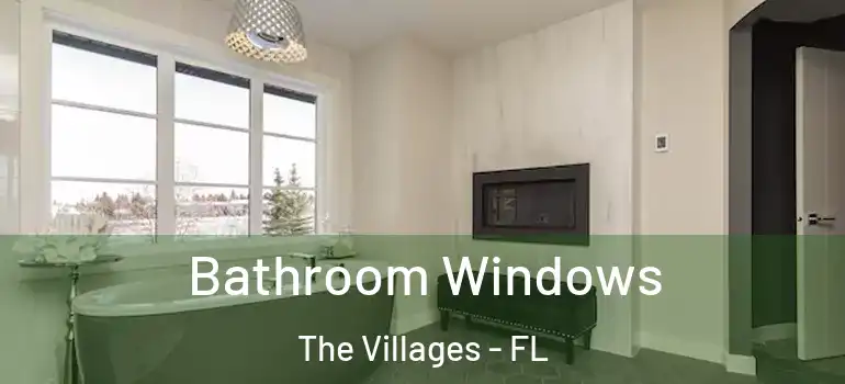  Bathroom Windows The Villages - FL
