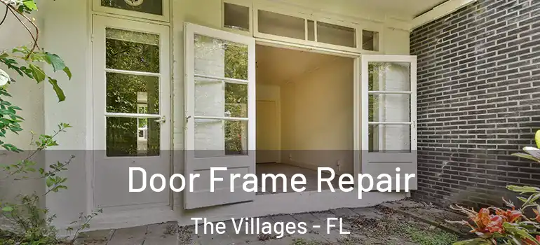  Door Frame Repair The Villages - FL
