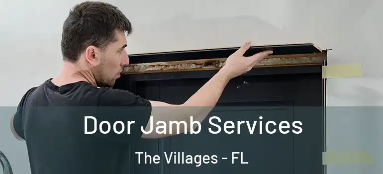  Door Jamb Services The Villages - FL