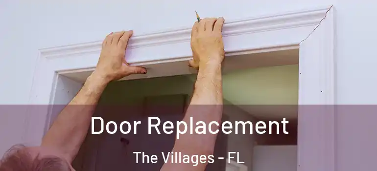  Door Replacement The Villages - FL