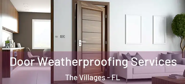  Door Weatherproofing Services The Villages - FL