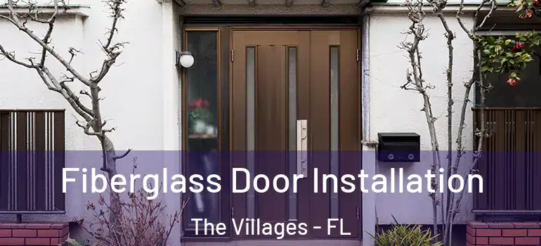  Fiberglass Door Installation The Villages - FL