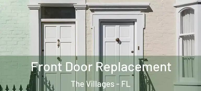  Front Door Replacement The Villages - FL