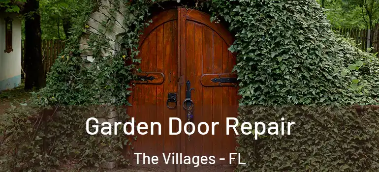  Garden Door Repair The Villages - FL