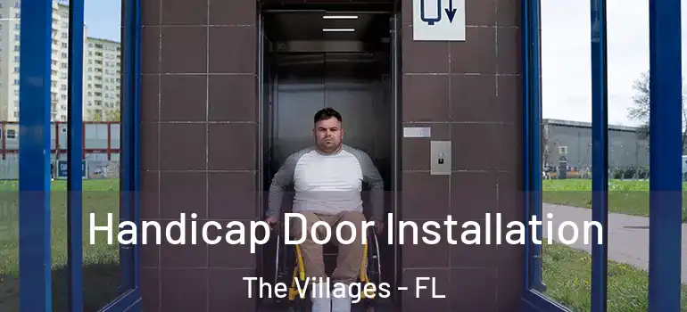  Handicap Door Installation The Villages - FL