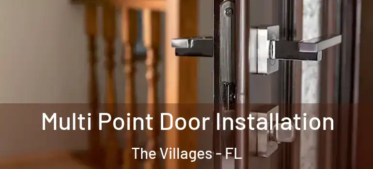  Multi Point Door Installation The Villages - FL