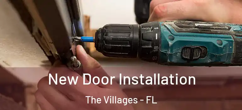  New Door Installation The Villages - FL