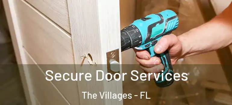  Secure Door Services The Villages - FL