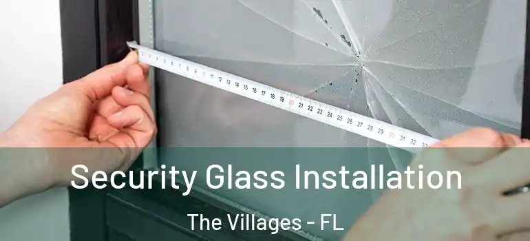  Security Glass Installation The Villages - FL