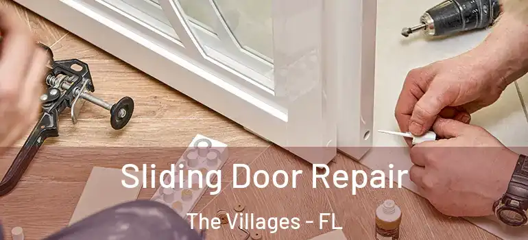  Sliding Door Repair The Villages - FL