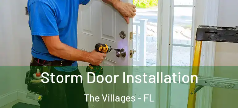  Storm Door Installation The Villages - FL