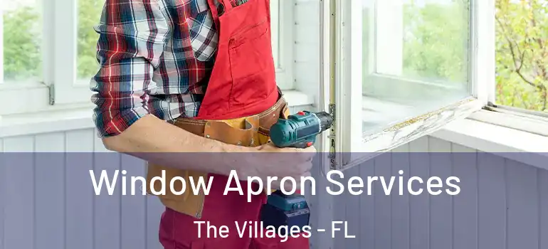  Window Apron Services The Villages - FL