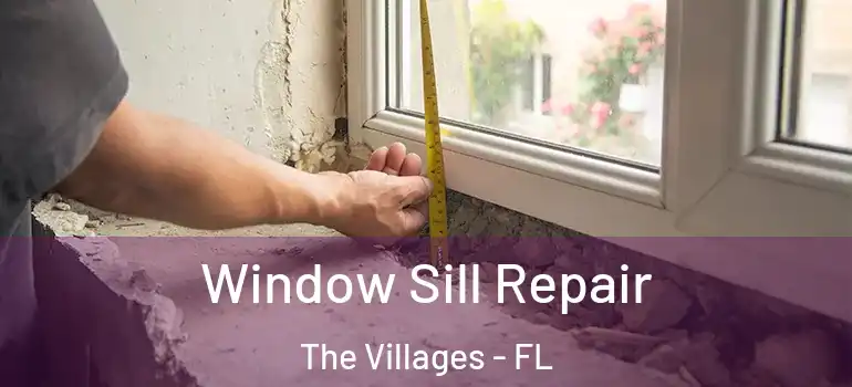  Window Sill Repair The Villages - FL