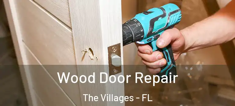  Wood Door Repair The Villages - FL